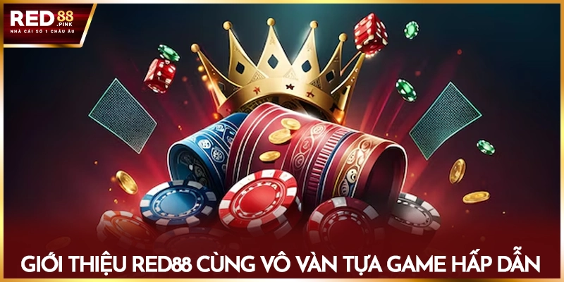 Giới thiệu Red88 cùng vô vàn tựa game hấp dẫn