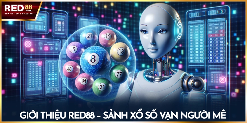 Giới thiệu Red88 - Sảnh xổ số vạn người mê