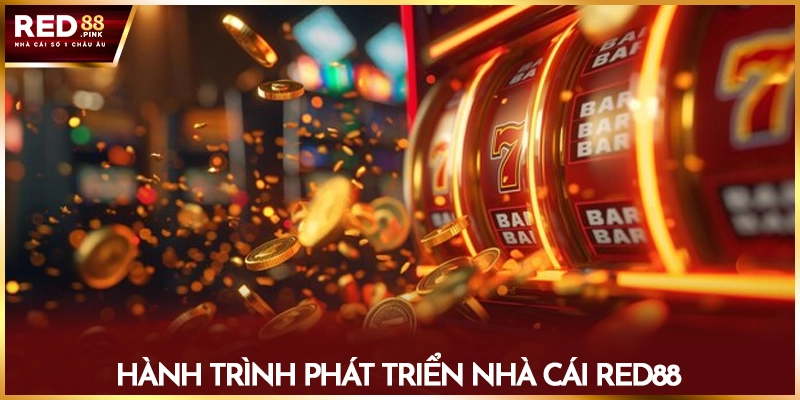 Hành trình phát triển nhà cái Red88