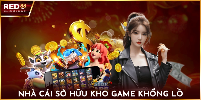 Nhà cái sở hữu kho game khổng lồ