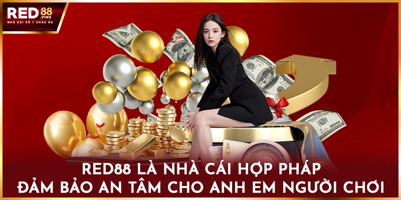 Red88 là nhà cái hợp pháp đảm bảo an tâm cho anh em người chơi